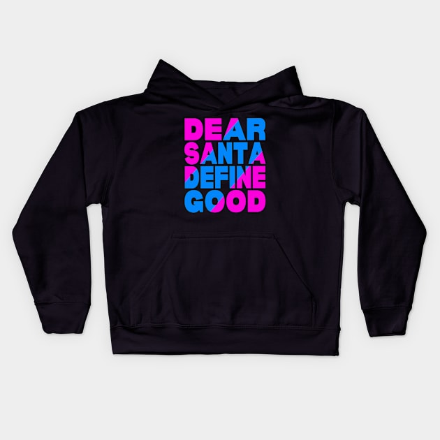 Dear Santa define good Kids Hoodie by Evergreen Tee